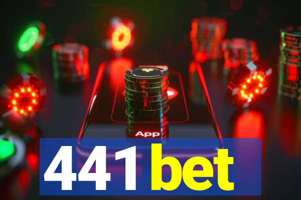 441 bet